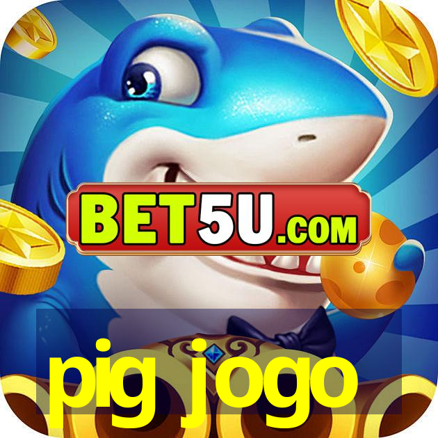 pig jogo